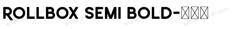Rollbox Semi Bold字体转换